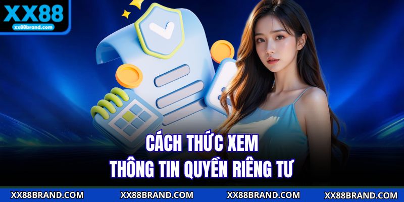 Cách thức xem thông tin quyền riêng tư