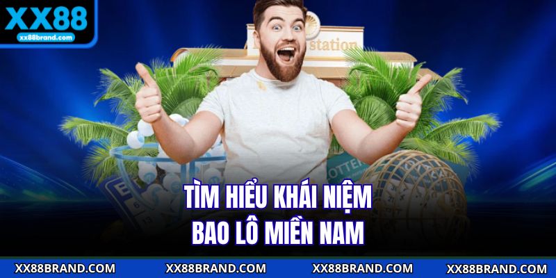 Tìm hiểu khái niệm bao lô miền Nam